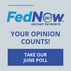 'FedNow Instant Payments - Your opinion counts - Take our June poll!