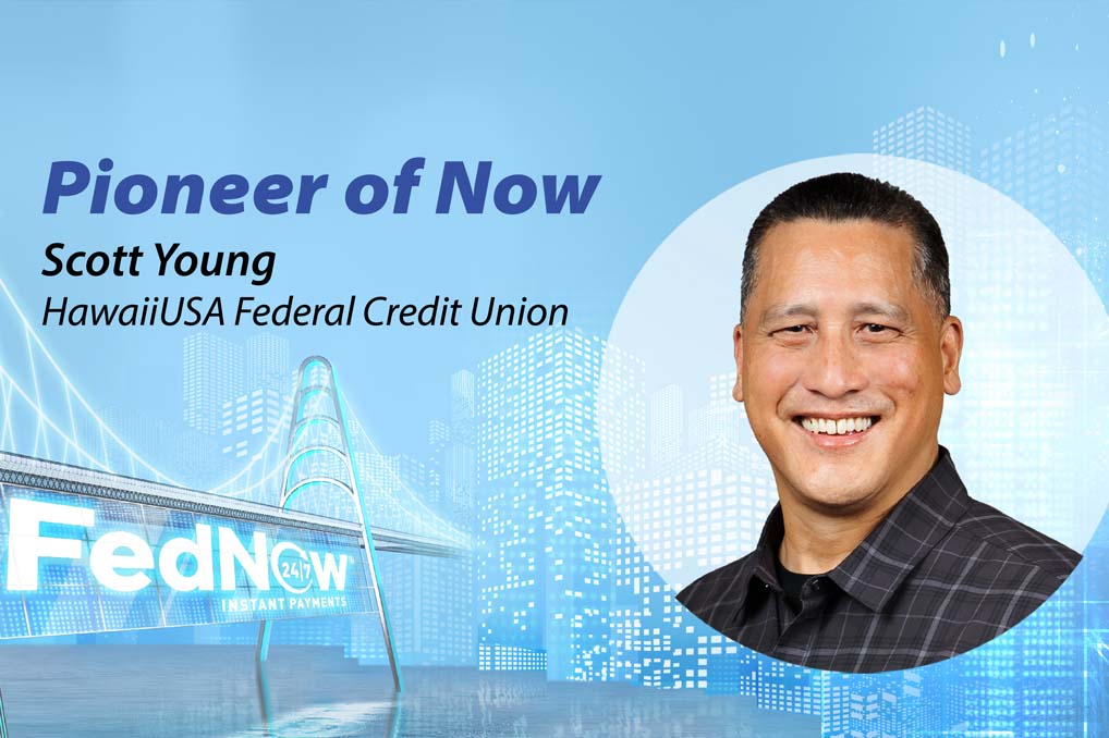 Pioneer of Now - Scott Young - HawaiiUSA Federal Credit Union