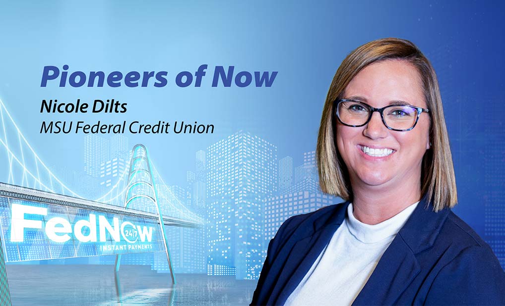 Pioneers of Now: Nicole Dilts of MSU Federal Credit Union