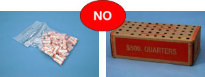 Incorrect depost of rolled or boxed coins.