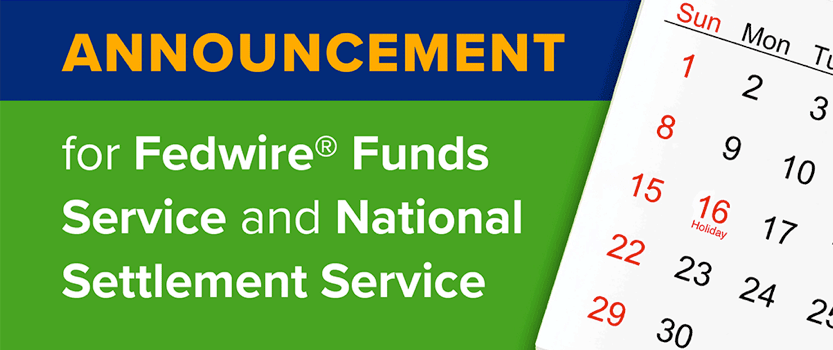 Announcement for Fedwire Funds Service and National Settlement Service
