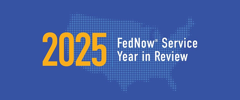 2025: FedNow Service Year in Review