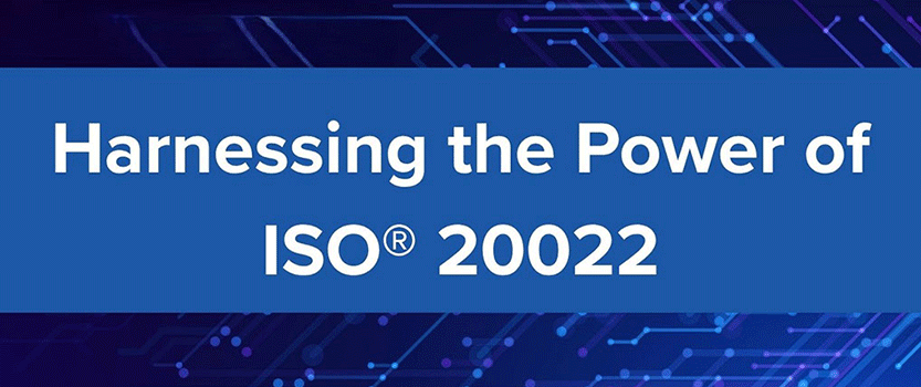Harnessing the power of ISO 20022